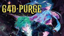 G4D・PURGE -ゴッド・パージ